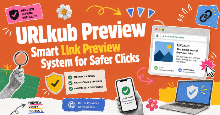 URLkub Preview ระบบพรีวิวลิงก์ ช่วยเช็กความปลอดภัยก่อนคลิก