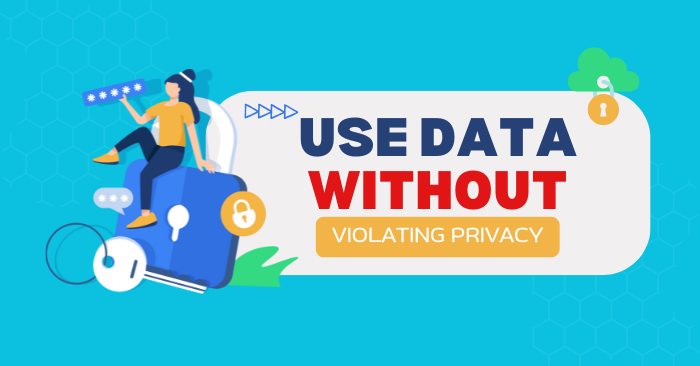 Data คือ ขุมทรัพย์ใช้ข้อมูลลูกค้าให้คุ้มโดยไม่ละเมิดความเป็นส่วนตัว!